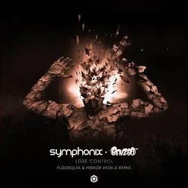 Symphonix — Lose Control (Floorquix & Mirror World Remix) Ft Benzoo — обложка